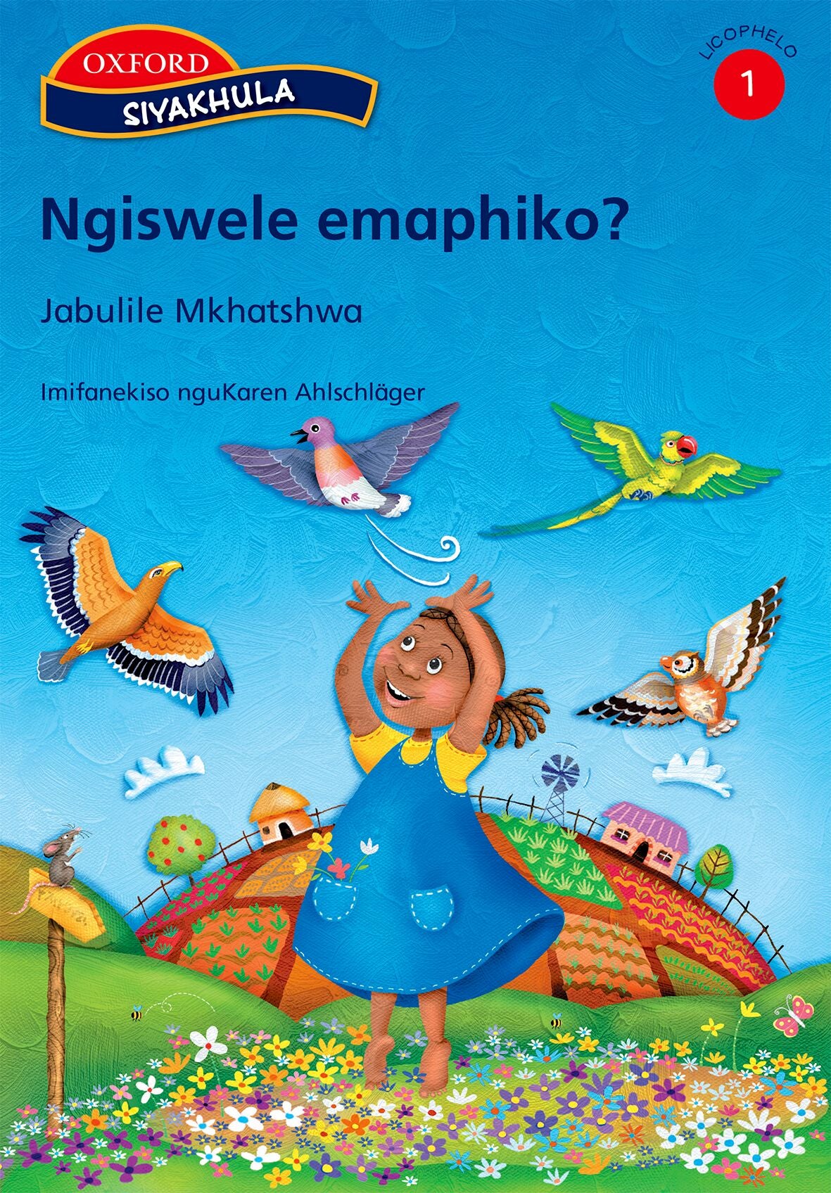 Siyakhula Stage 1 Ngiswlele (SiS) ISBN/SKU: 9780195980080