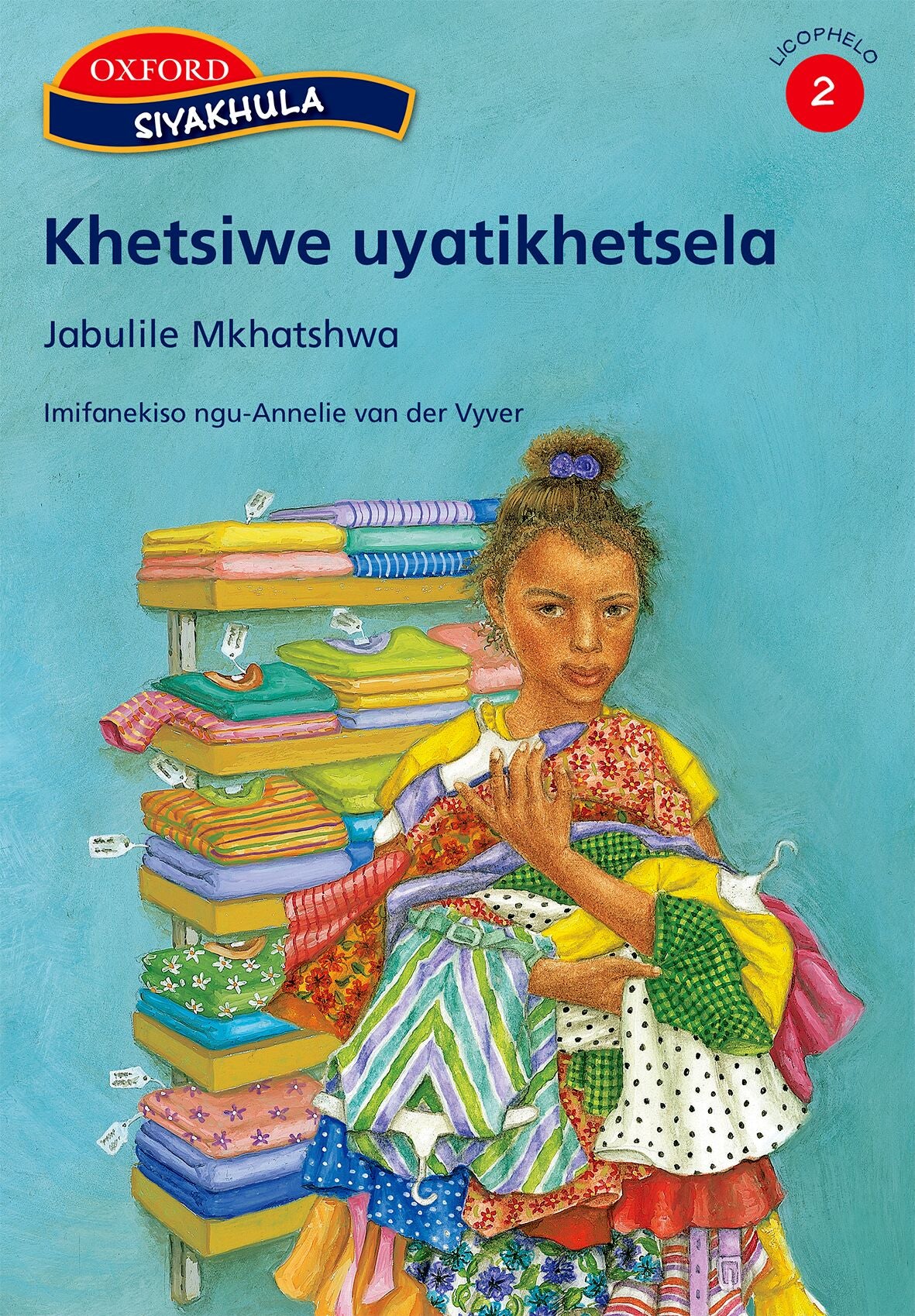 Siyakhula Stage 2 Khetsiwe (SiS) ISBN/SKU: 9780195980172