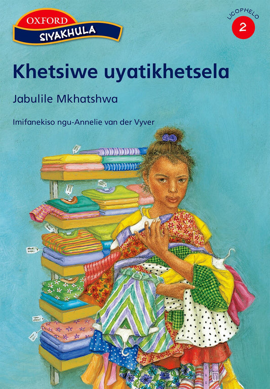 Siyakhula Stage 2 Khetsiwe (SiS) ISBN/SKU: 9780195980172