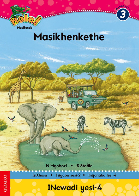 Hola Gr3 Masikhenkethe (Xho) ISBN/SKU: 9780195987911