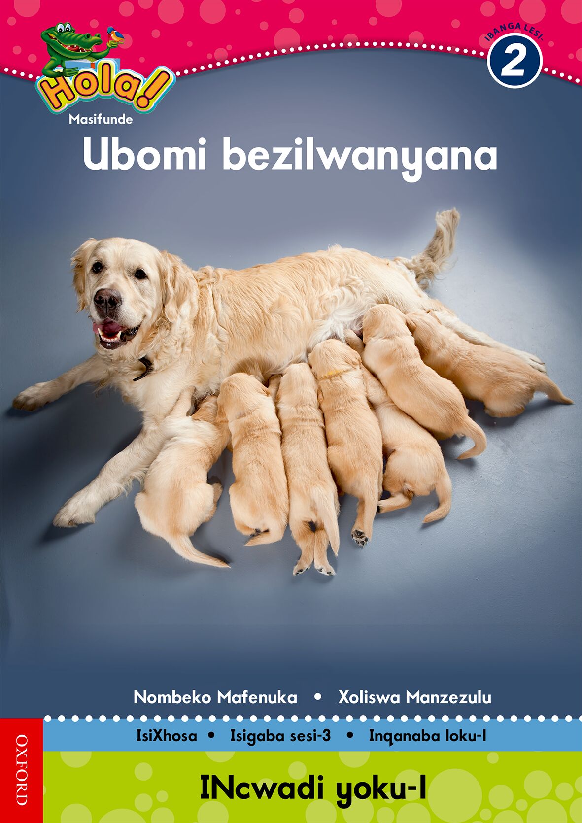 Hola Gr2 Reader 1 Ubomi bezilwanyana (Xho) ISBN/SKU: 9780195993370