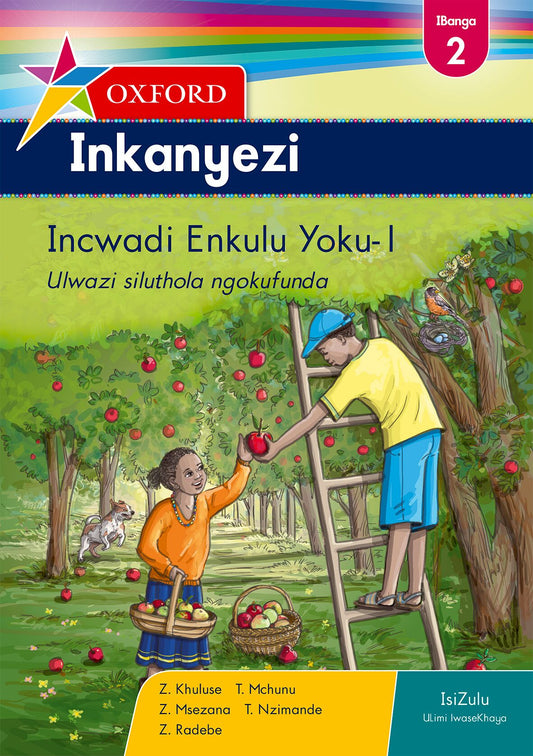 Oxford Inkanyezi Gr2 Big Bk 1 (Zul) (CAPS) ISBN/SKU: 9780195996258