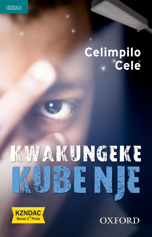 Kwakungeke Kube Nje  (isiZulu novel SP) ISBN/SKU: 9780195996364