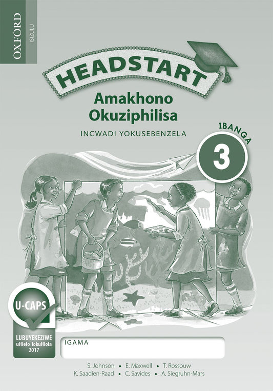 Headstart Life Skills Gr3 Wbk(Zul)(CAPS) ISBN/SKU: 9780195997637