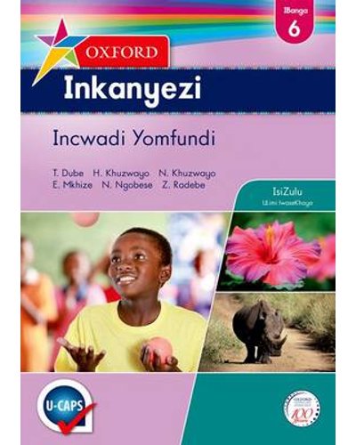 Oxford Inkanyezi Gr6 LB (Zul) (CAPS) ISBN/SKU: 9780199052288