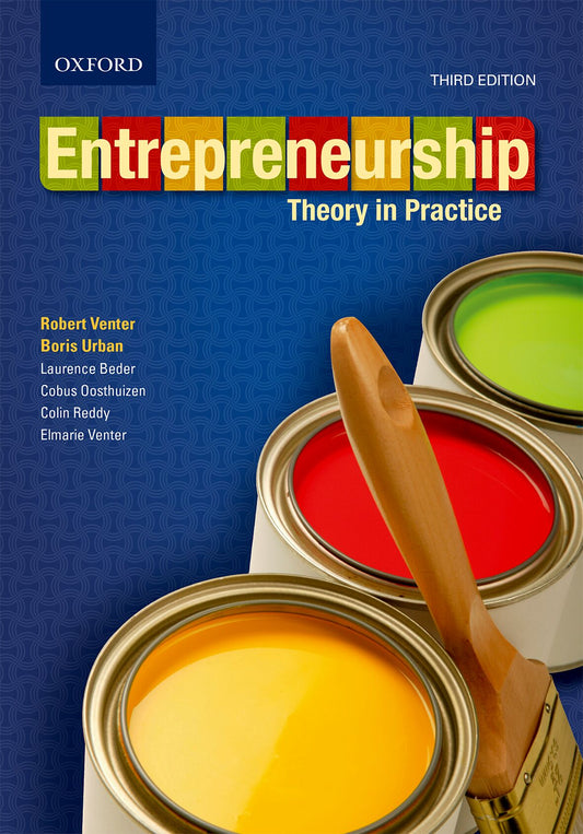 Entrepreneurship: Theory in Practice 3e ISBN/SKU: ISBN/SKU: 9780199077892