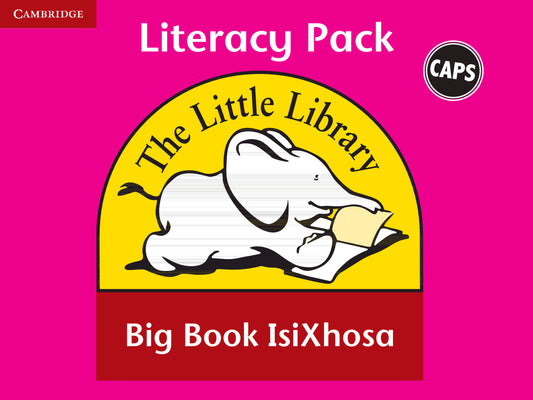 Little Library Literacy Big Book Pack (IsiXhosa) ISBN/SKU:9780521128254