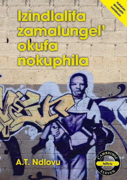 Izindlalifa zamalungel' okufa nokuphila (IsiZulu) ISBN/SKU:9780521137720