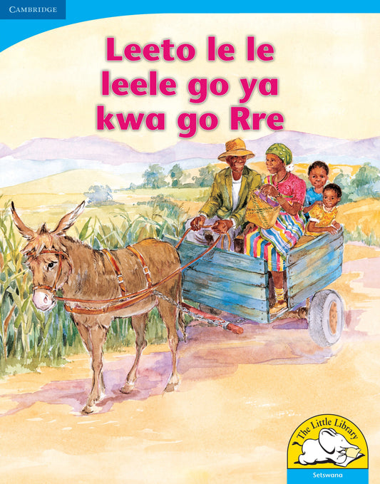 Leeto le le leele go ya kwa go Rre (Big Book version) ISBN/SKU:9780521156202
