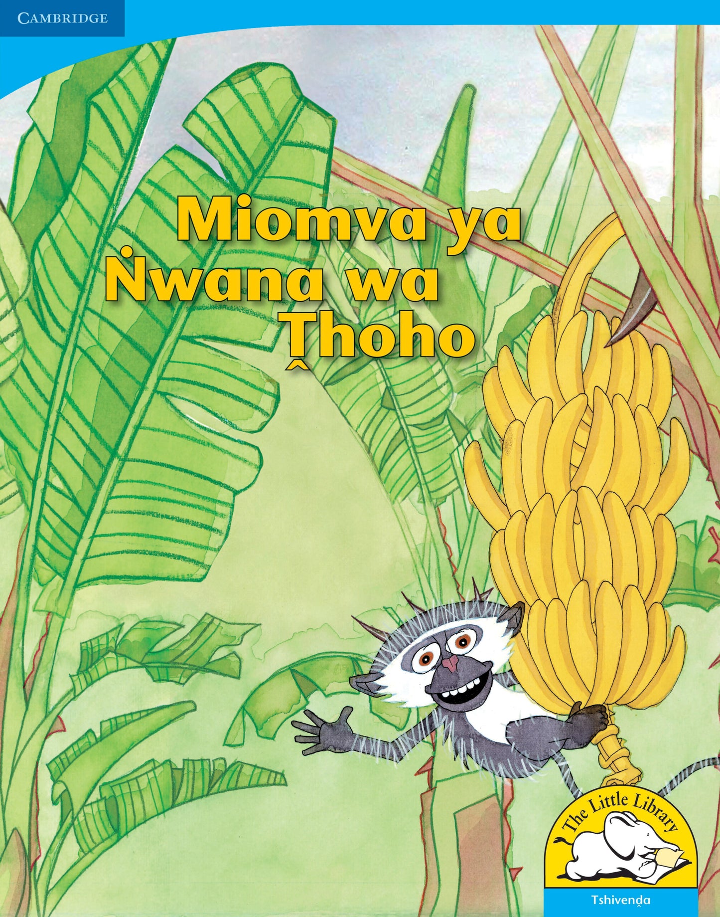 Miomva ya Nwana wa Tˆhoho (Big Book version) ISBN/SKU:9780521156400