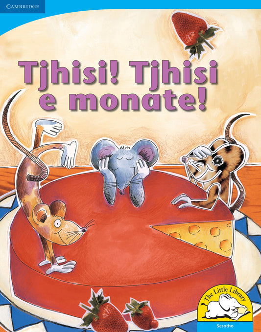 Tjhisi! Tjhisi e monate! (Big Book version) ISBN/SKU:9780521156516