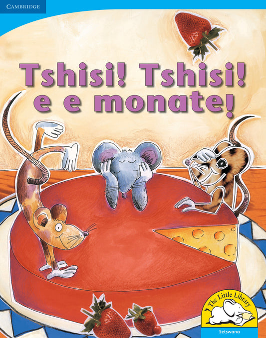 Tshisi! Tshisi e e monate! (Big Book version) ISBN/SKU:9780521156578