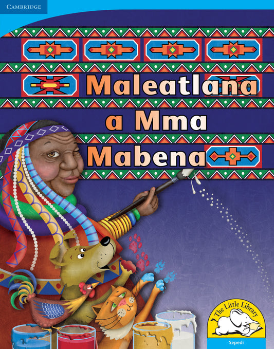 Maleatlana a Mma Mabena (Big Book version) ISBN/SKU:9780521156677