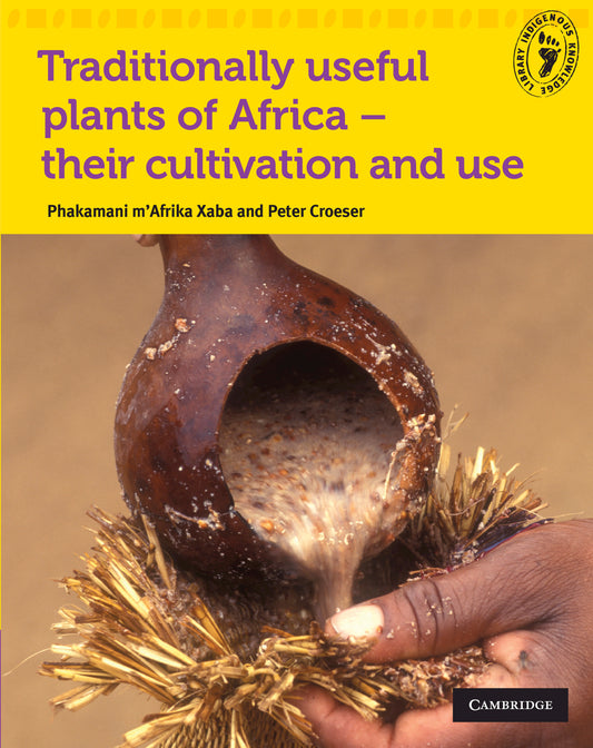 Traditionally Useful Plants of Africa - Their Cultivation and Use ISBN/SKU:9780521157100