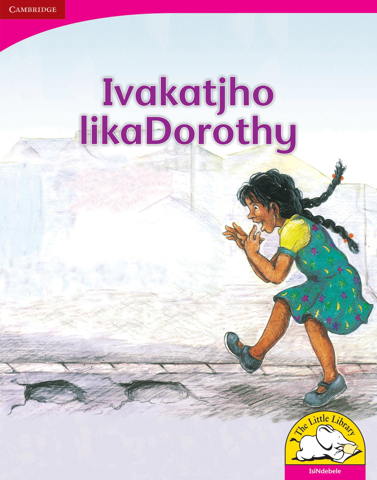 Ivakatjho likaDorothy (Big Book version) ISBN/SKU:9780521164887