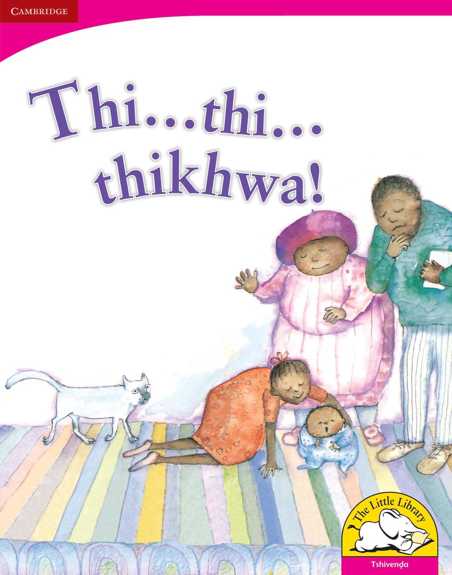 Thi... Thi... thikhwa! (Big Book version) ISBN/SKU:9780521164986