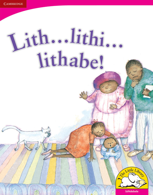 Lith ... lithi ... lithabe! (Big Book version) ISBN/SKU:9780521165006