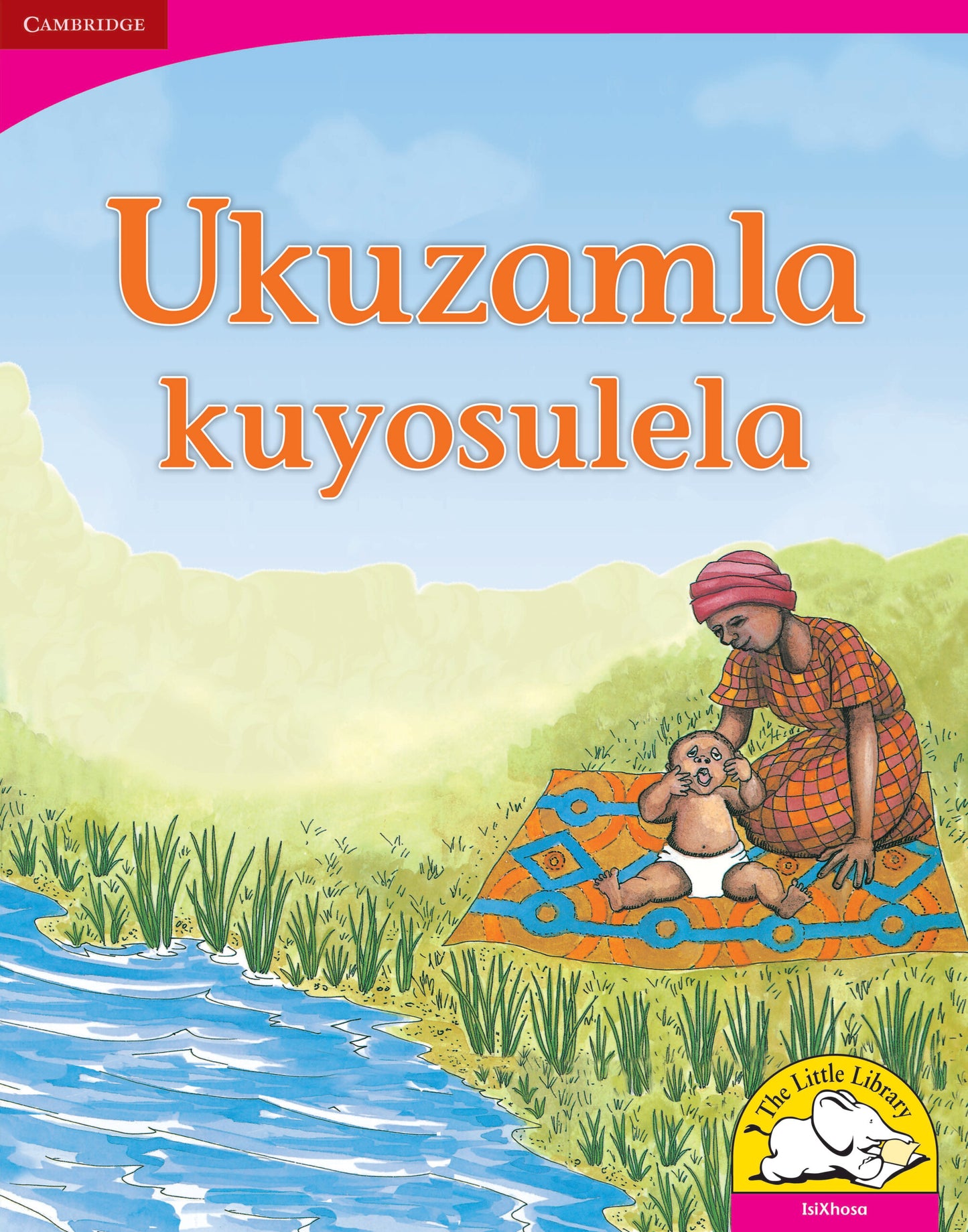 Ukuzamla kuyosulela (Big Book version) ISBN/SKU:9780521165501