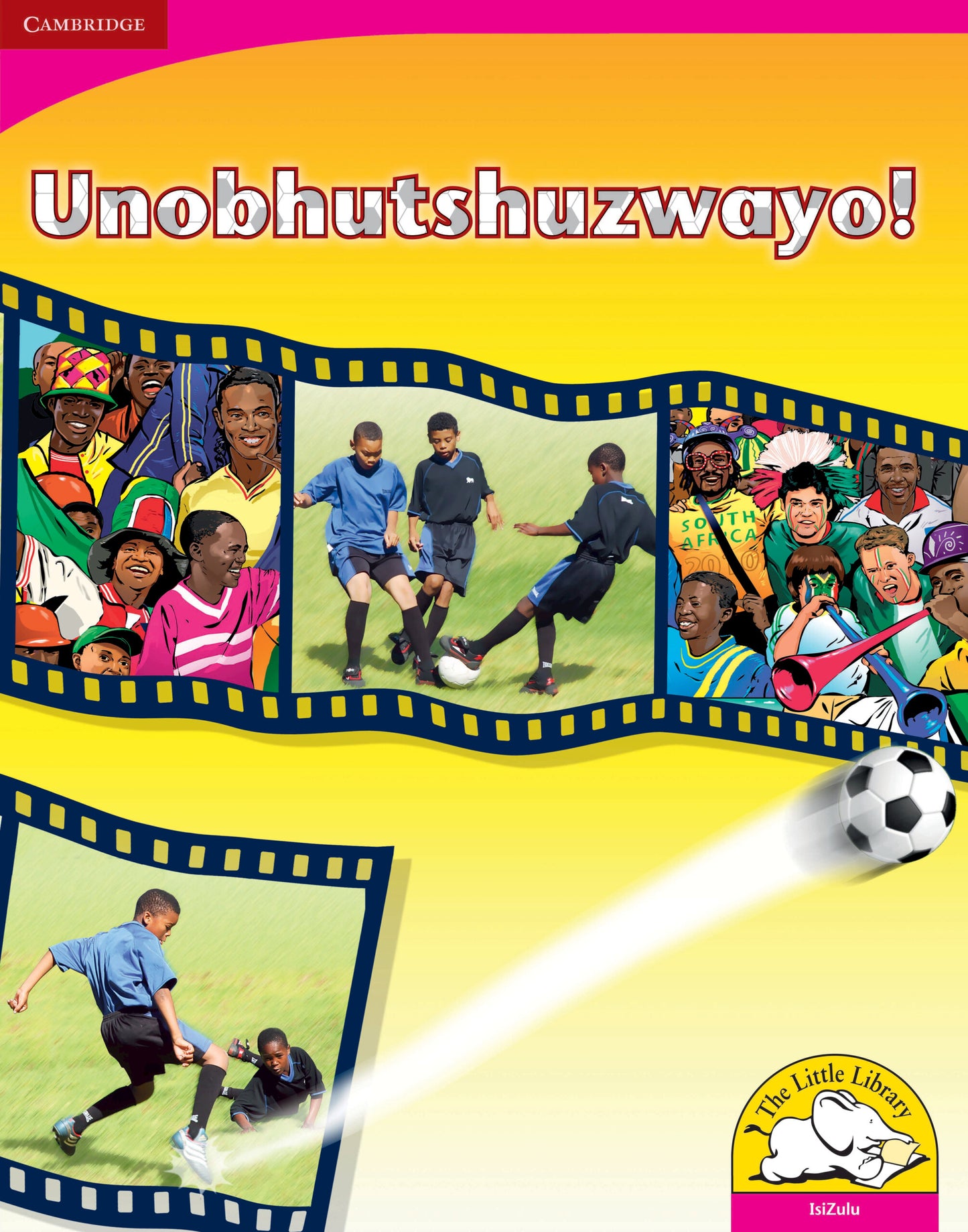 Unobhutshuzwayo! (Big Book version) ISBN/SKU:9780521165945