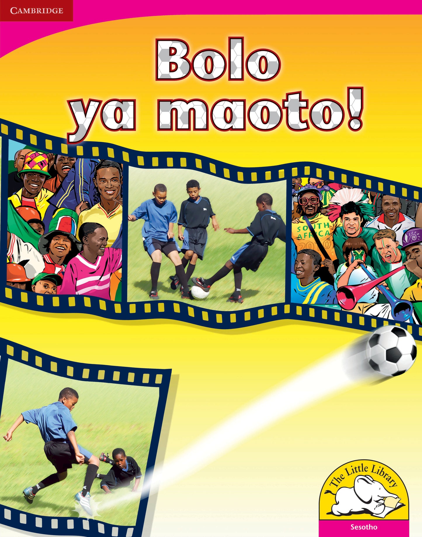 Bolo ya maoto! (Big Book version) ISBN/SKU:9780521165952