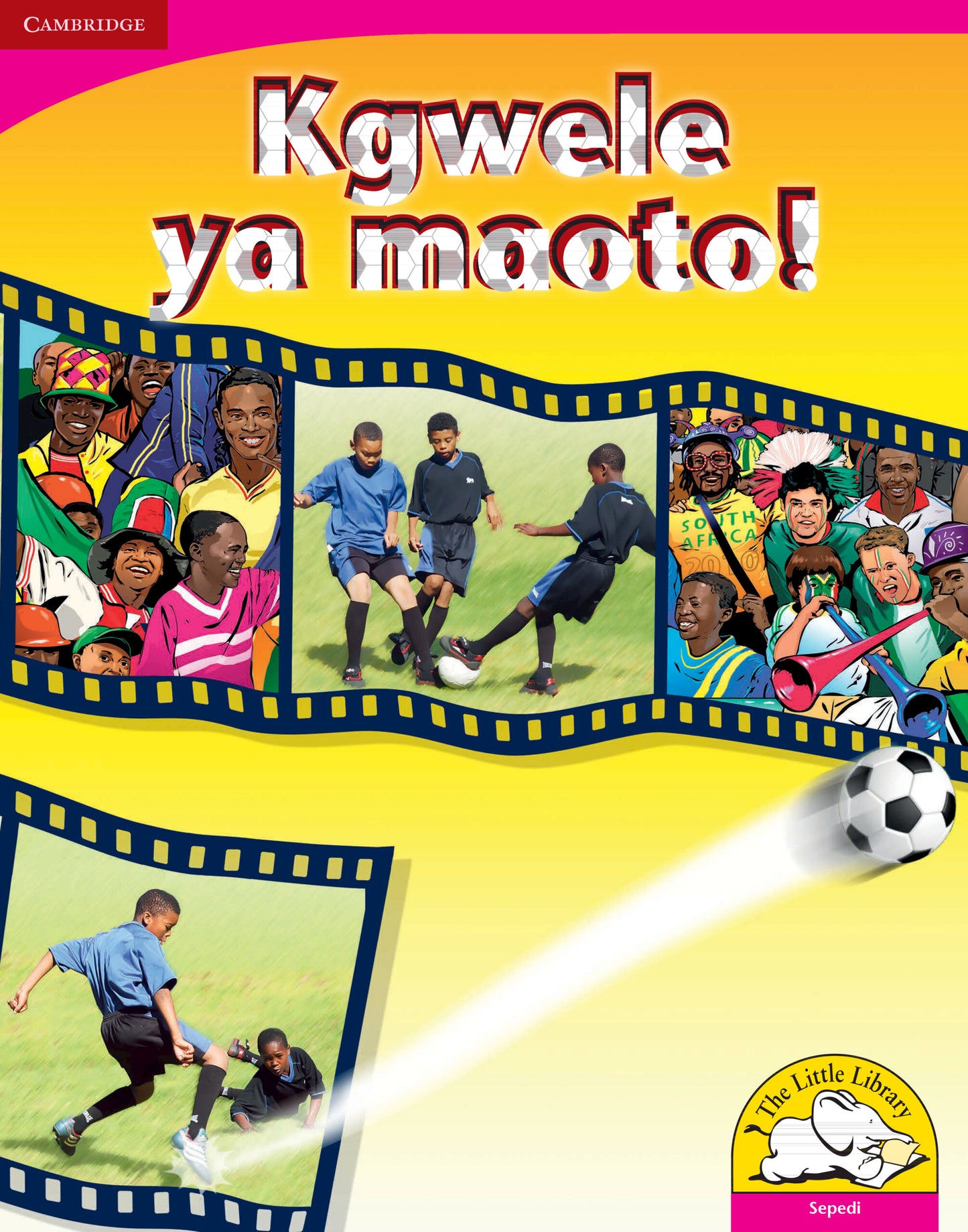 Kgwele ya maoto! (Big Book version) ISBN/SKU:9780521165990