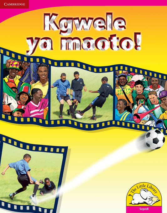 Kgwele ya maoto! (Big Book version) ISBN/SKU:9780521165990