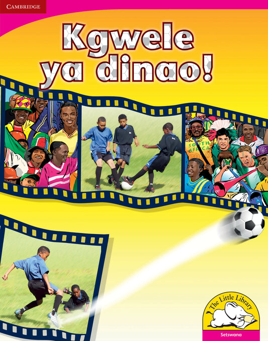 Kgwele ya dinao! (Big Book version) ISBN/SKU:9780521166034