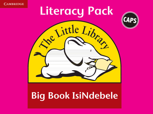 Little Library Literacy Big Book Pack (IsiNdebele) ISBN/SKU:9780521167130