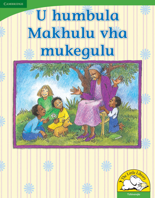 U humbula Makhulu vha mukegulu (Big Book version) ISBN/SKU:9780521167284