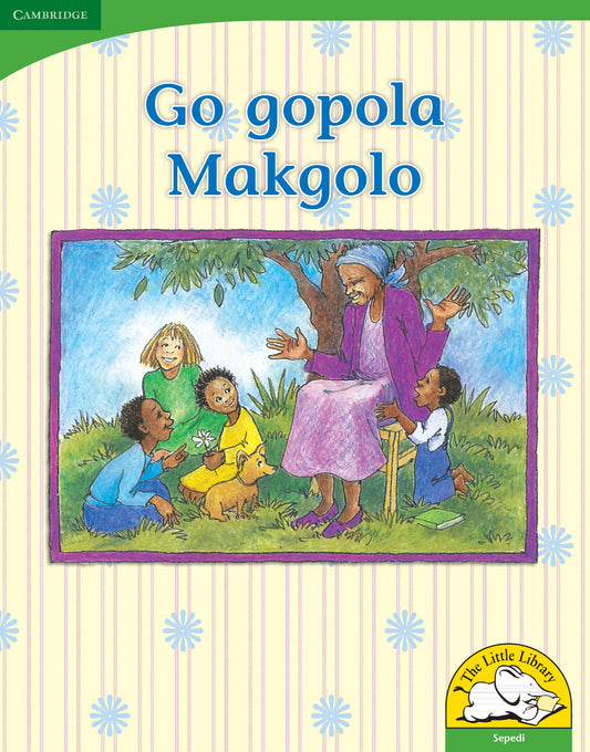 Go gopola Makgolo (Big Book version) ISBN/SKU:9780521167291
