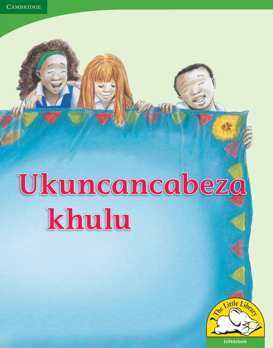 Ukuncancabeza khulu (Big Book version) ISBN/SKU:9780521167420