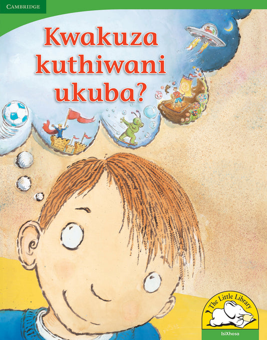 Kwakuza kuthiwani ukuba? (Big Book version) ISBN/SKU:9780521167598