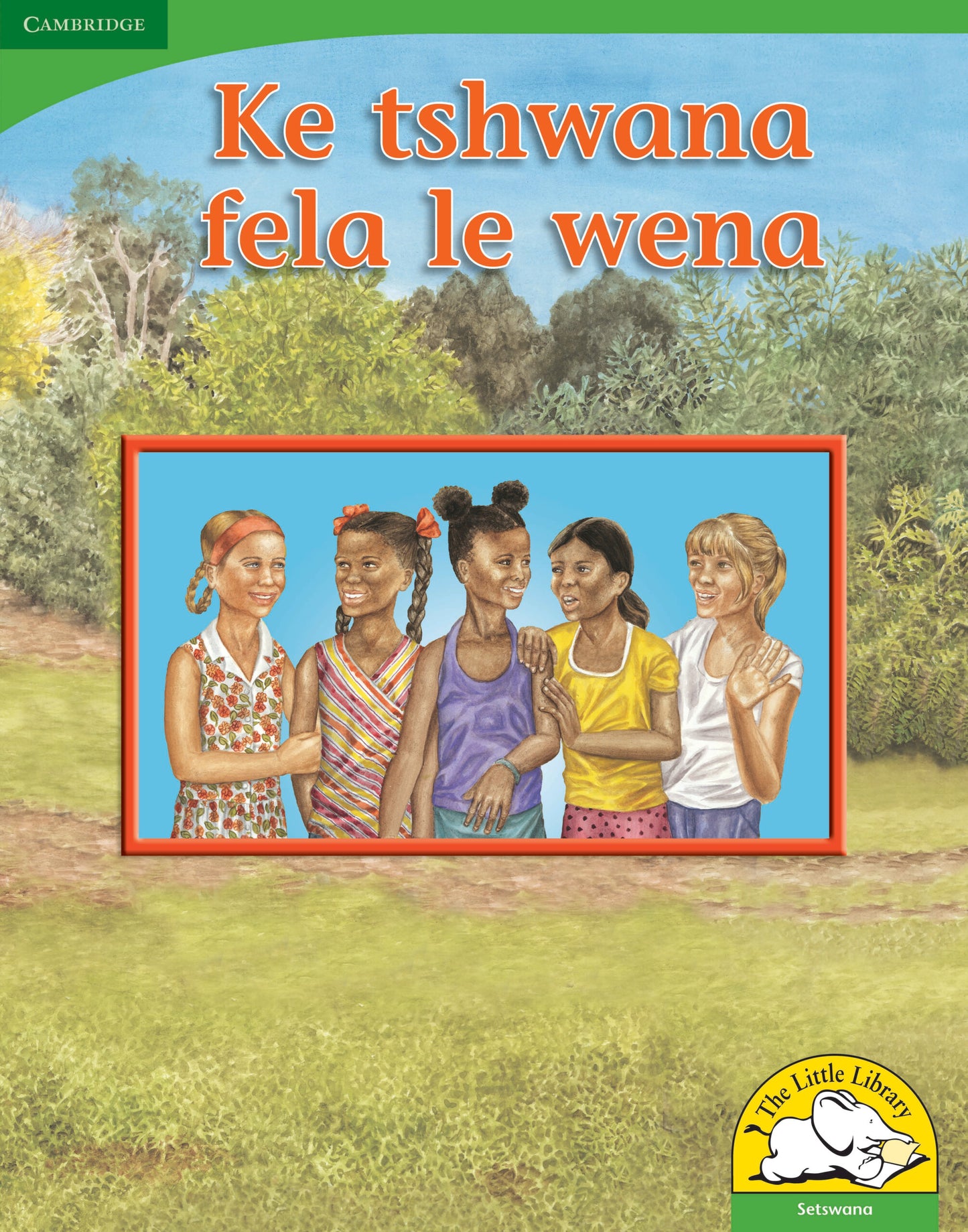 Ke tshwana fela le wena (Big Book version) ISBN/SKU:9780521167895