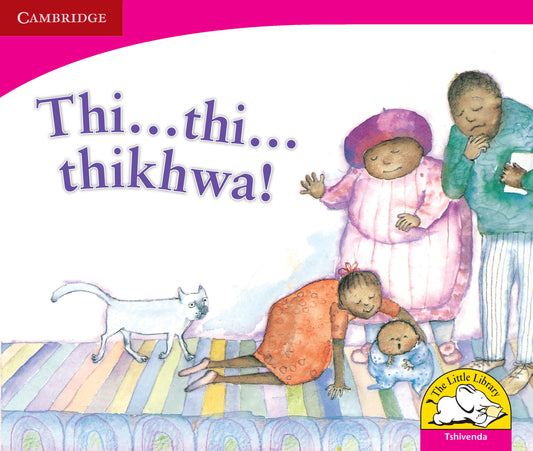 Thi ... thi ... thikhwa! ISBN/SKU:9780521724395