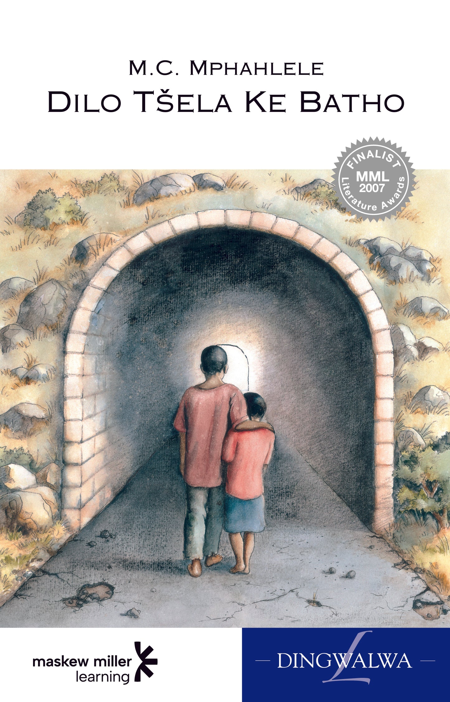 Dilo Tšela Ke Batho (MML Literature Awards 2007) ISBN/SKU: 9780636072756