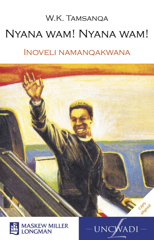 Nyana Wam! Nyana Wam!: Inoveli namanqakwana ISBN/SKU: 9780636072978