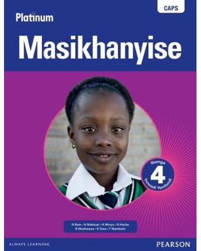 Platinum Masikhanyise Grade 4 LB (isiXhosa) ISBN/SKU: 9780636114715