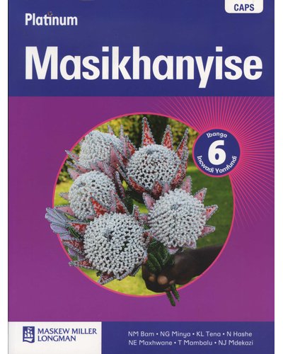 Platinum Masikhanyise Grade 6 LB (isiXhosa) ISBN/SKU: 9780636115354