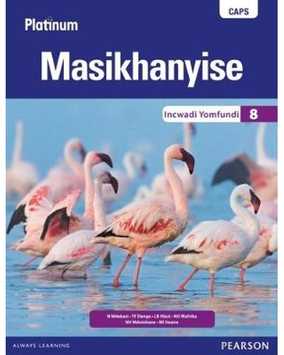 Platinum Masikhanyise (isiXhosa) Grade 8 LB ISBN/SKU: 9780636115682