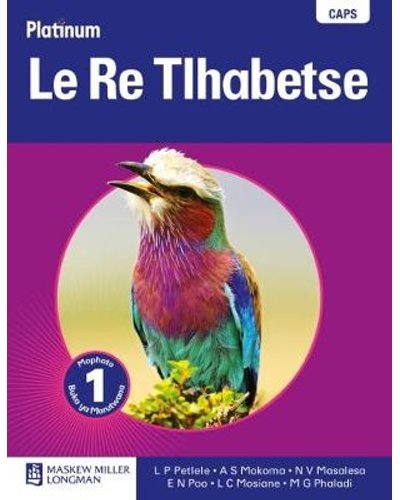 Platinum Le Re Tlhabetse Grade 1 Learner's Book ISBN/SKU: 9780636118027