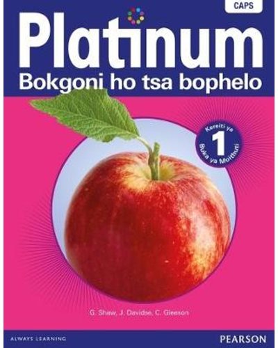 Platinum Bokgoni ho tsa Bophelo Grade 1 Learner's Book ISBN/SKU: 9780636127272