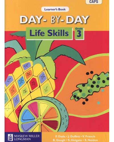 Day-by-Day Life Skills Grade 3 Learner's Book ISBN/SKU: 9780636128309