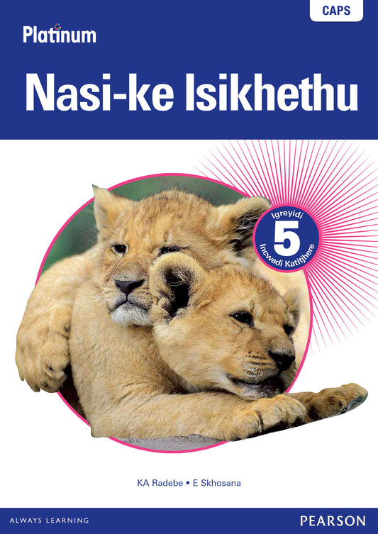 Platinum Nasi-ke Isikhethu Grade 5 TG (isiNdebele) (Includes Photocopiable WB) ISBN/SKU: 9780636136335