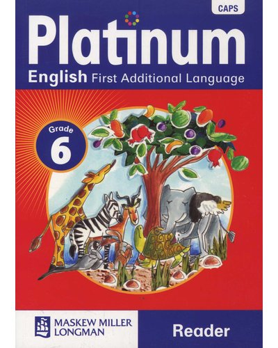 Platinum English First Additional Language Grade 6 Reader ISBN/SKU: 9780636138568