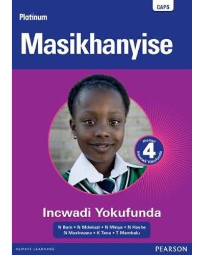 Platinum Masikhanyise Grade 4 Reader (isiXhosa) ISBN/SKU: 9780636138834