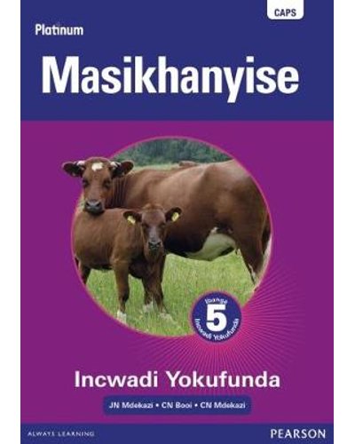 Platinum Masikhanyise Grade 5 Reader (isiXhosa) ISBN/SKU: 9780636138841