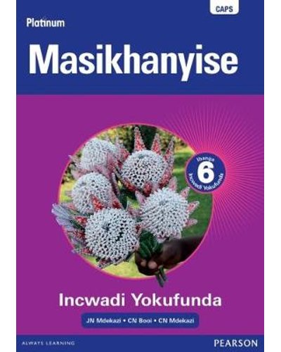 Platinum Masikhanyise Grade 6 Reader (isiXhosa) ISBN/SKU: 9780636138858