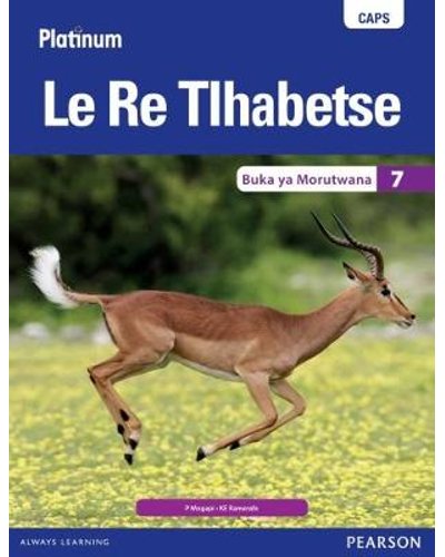 Platinum Le Re Tlhabetse (Setswana) Grade 7 LB ISBN/SKU: 9780636140103