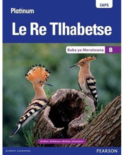 Platinum Le Re Tlhabetse (Setswana) Grade 8 LB ISBN/SKU: 9780636140110