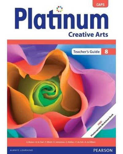 Platinum Creative Arts Grade 8 TG (includes photocopiable WB) ISBN/SKU: 9780636145467